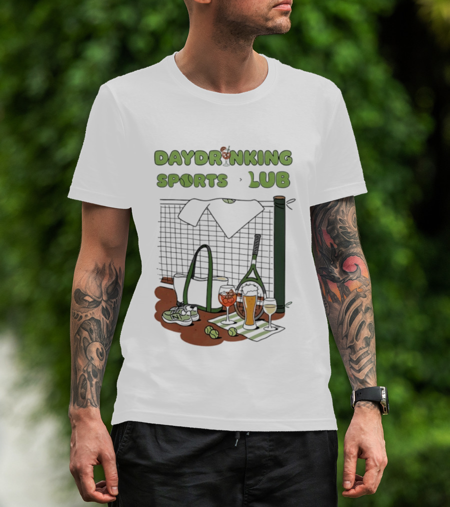 Daydrinking Sports Club Tennis Gear And Cocktails T-Shirt