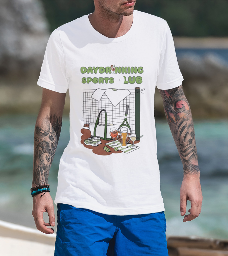 Daydrinking Sports Club Tennis Gear And Cocktails T-Shirt
