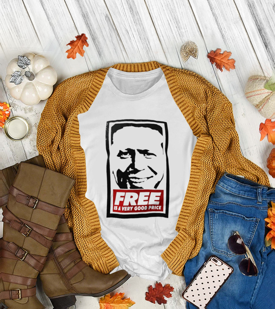 Tom Peterson Free Is A Very Good Price T-Shirt