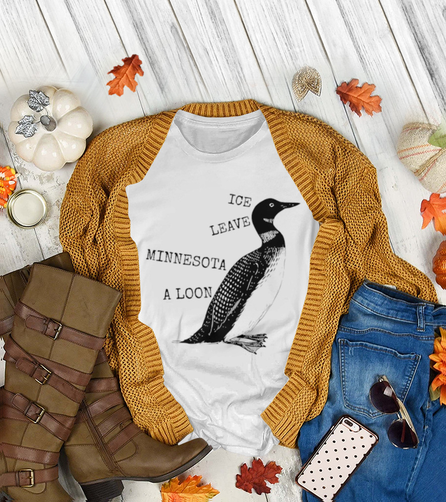 Ice Leave Minnesota A Loon T-Shirt