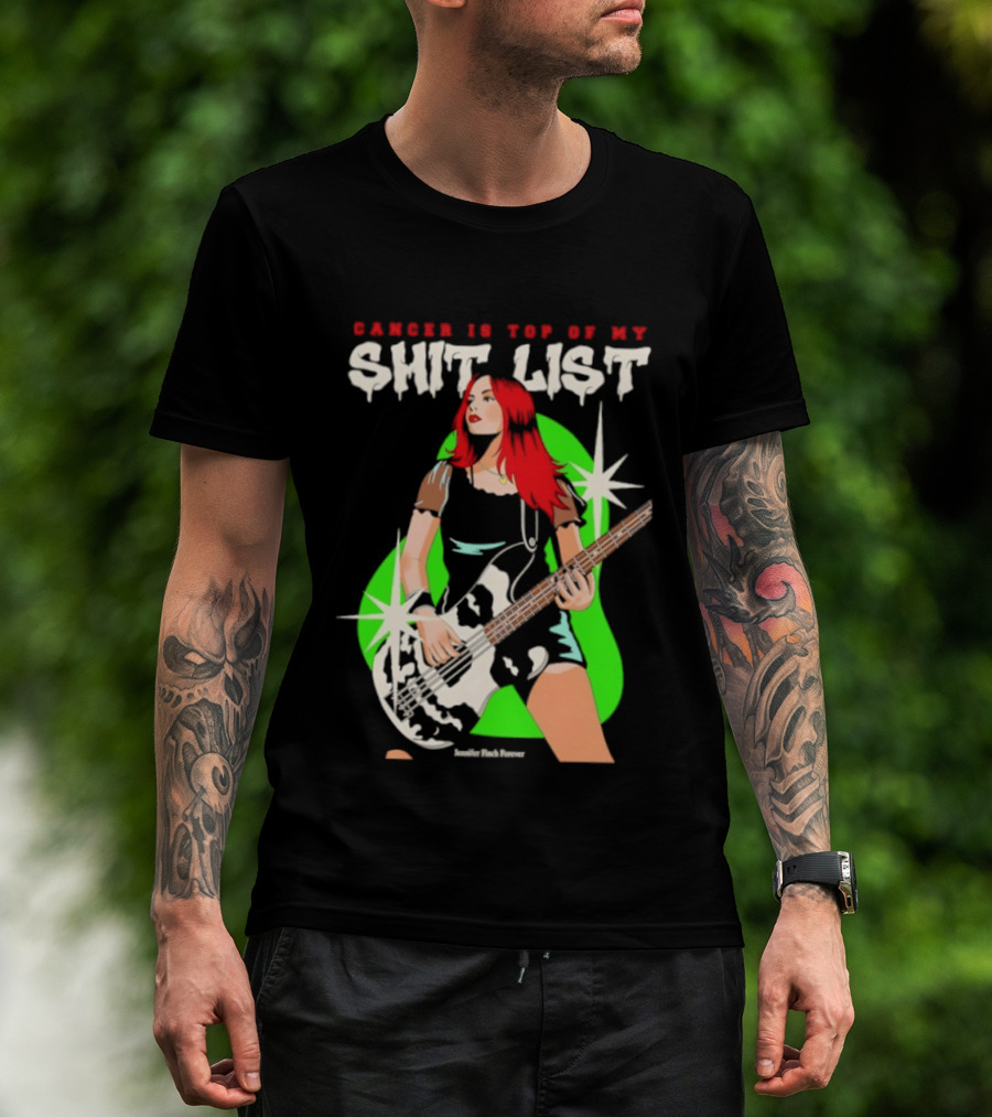 Cancer Is Top Of My Shit List Jennifer Finch Forever T-Shirt