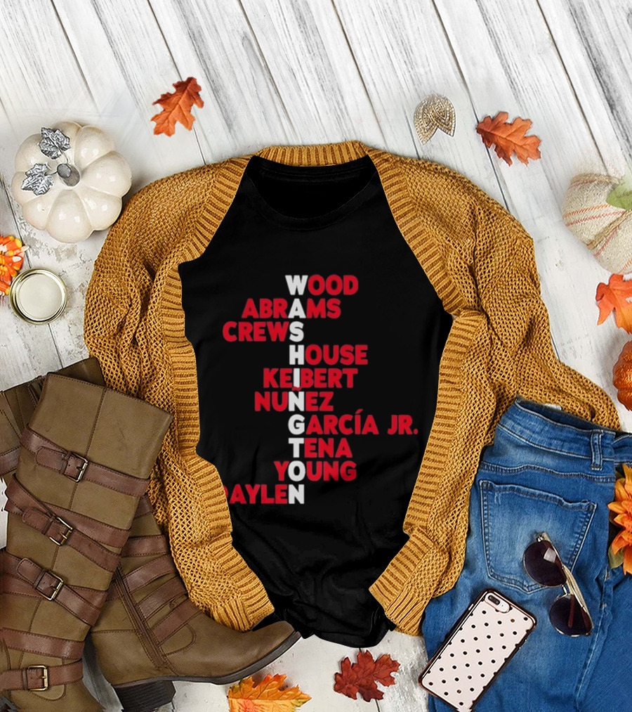 Washington Nationals Wood Abrams Crews House Keibert Nunez García Jr. Tena Young Daylen 2026 T-Shirt