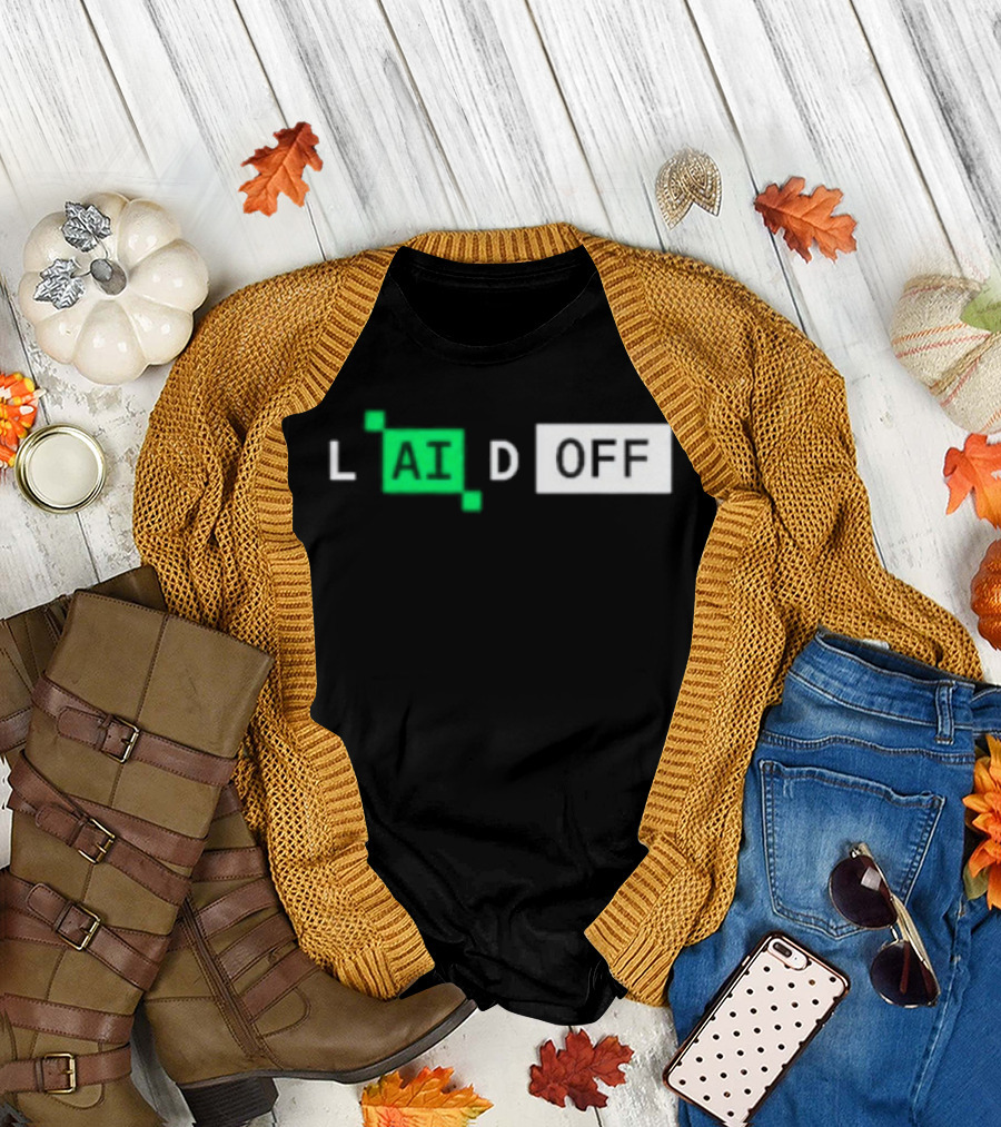 Laid Off AI Artificial Intelligence Tech Layoffs Green Circuit T-Shirt