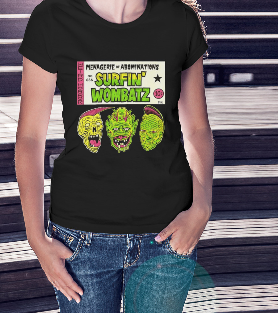 Weird Horror Menagerie Of Abominations No. 666 Surfin' Wombatz 10¢ PVH T-Shirt