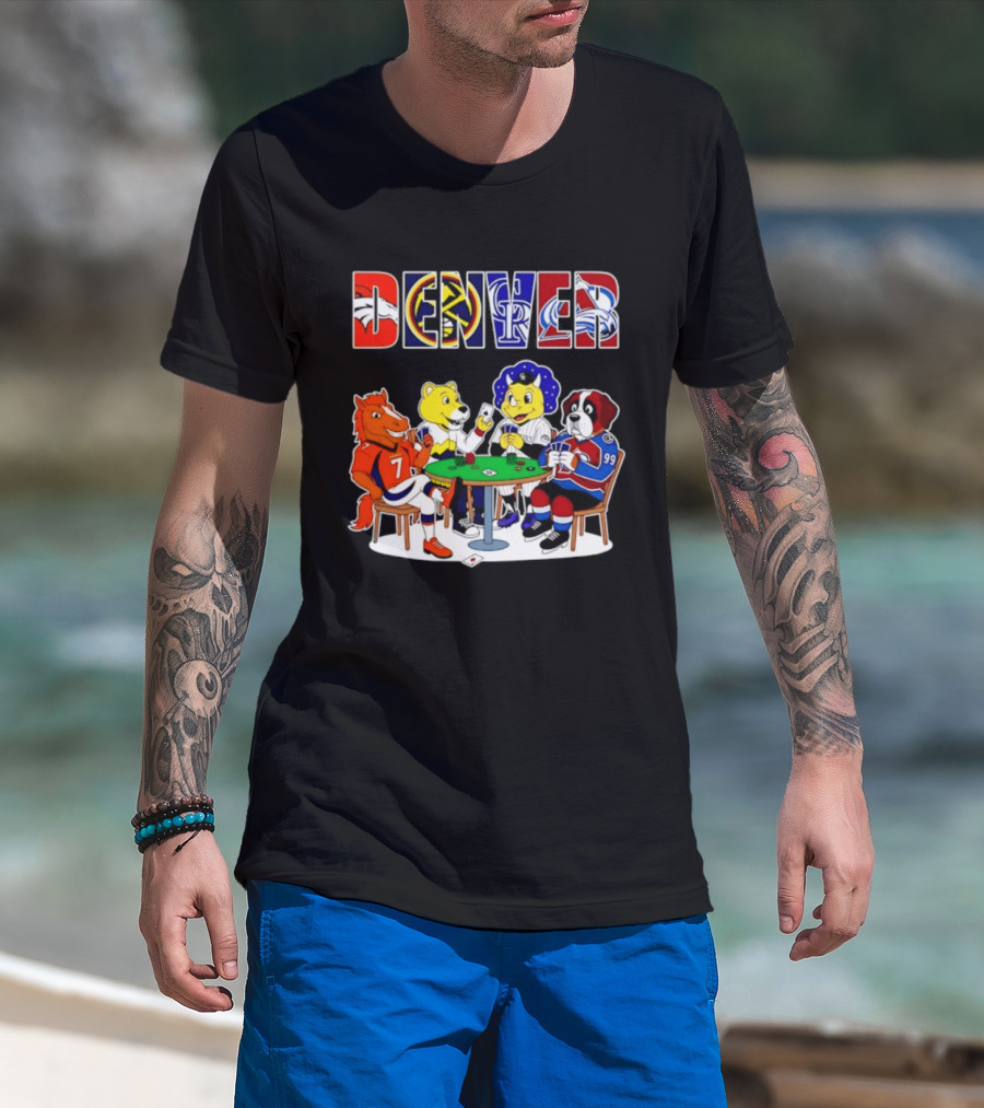 Denver Broncos Nuggets Rockies Avalanche Mascots Playing Poker T-Shirt
