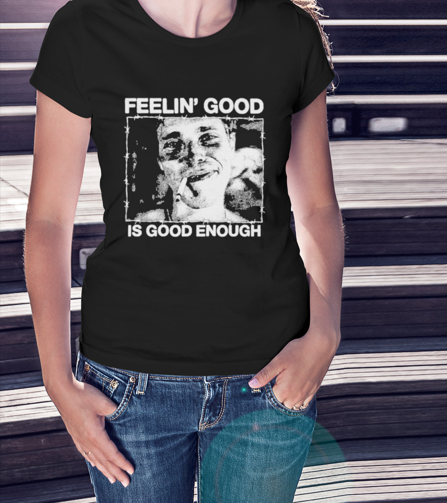 Feelin' Good Is Good Enough Smoking Cigarette Retro Vibe T-Shirt