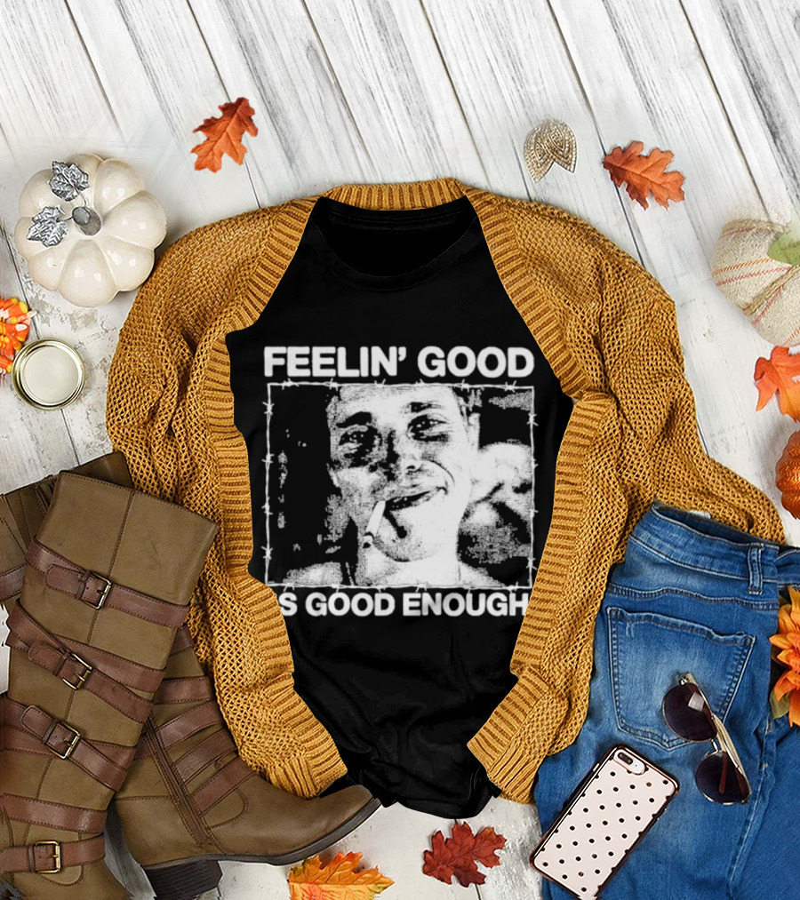 Feelin' Good Is Good Enough Smoking Cigarette Retro Vibe T-Shirt