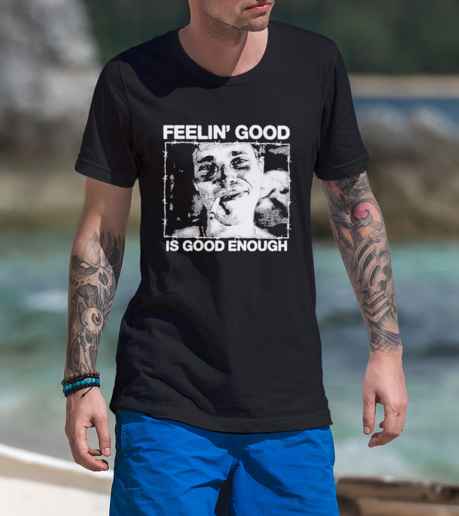 Feelin' Good Is Good Enough Smoking Cigarette Retro Vibe T-Shirt