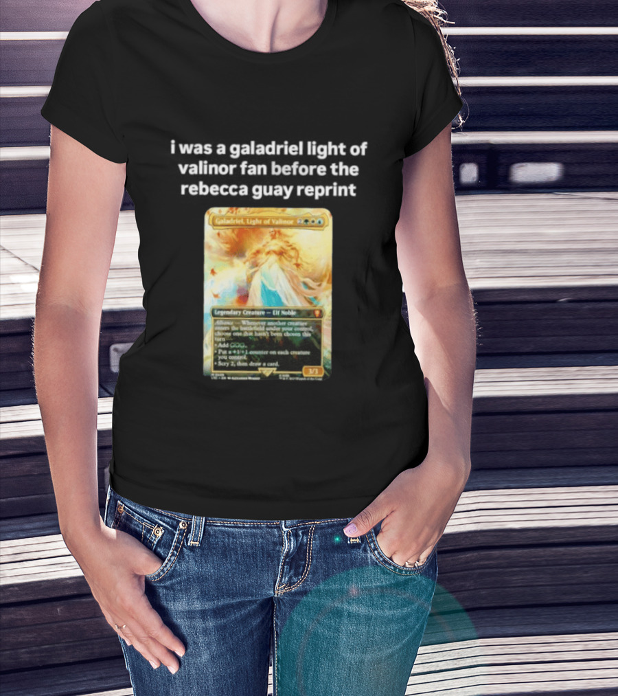 Galadriel Light Of Valinor Magic The Gathering Rebecca Guay Reprint 3/3 Legendary Creature Elf Noble T-Shirt