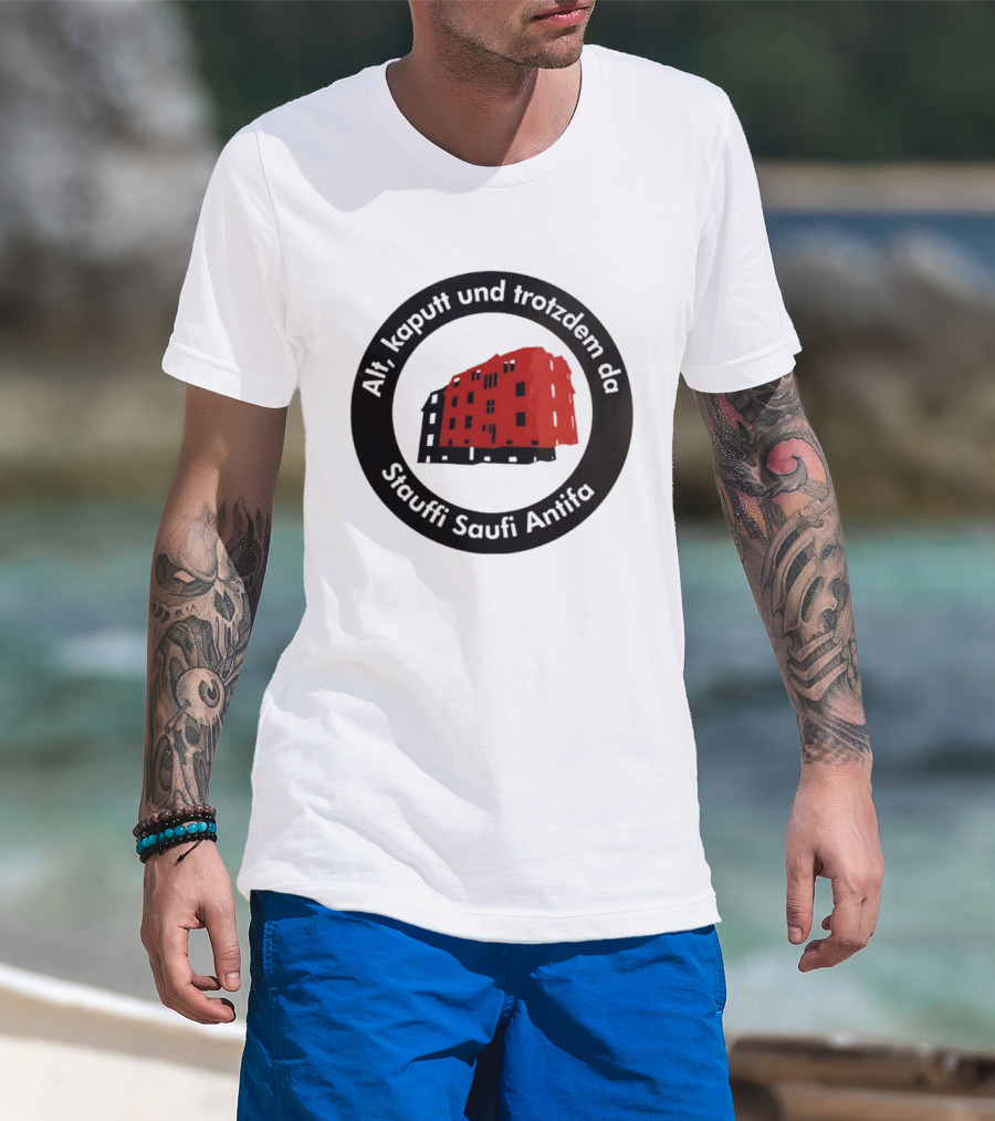 Alt Kaputt Trotzdem Da Stauffi Saufi Antifa Red Building T-Shirt