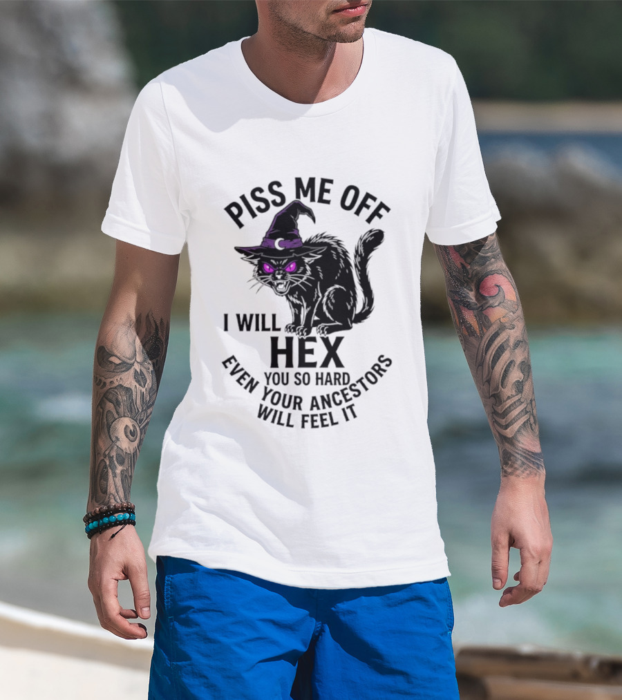 Piss Me Off I Will Hex You So Hard Even Your Ancestors Will Feel It Black Cat Purple Eyes Witch Hat T-Shirt
