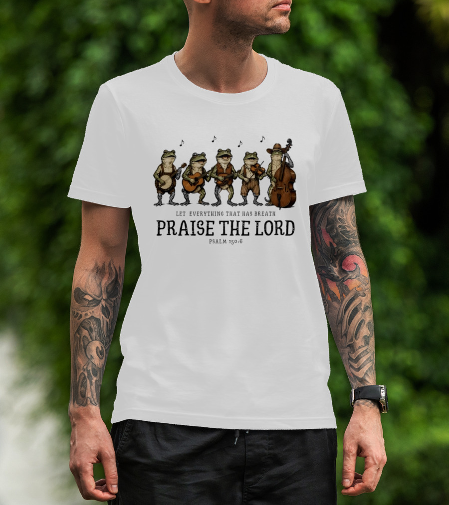 Praise The Lord Psalm 150:6 Frog Band Cowboy Music T-Shirt