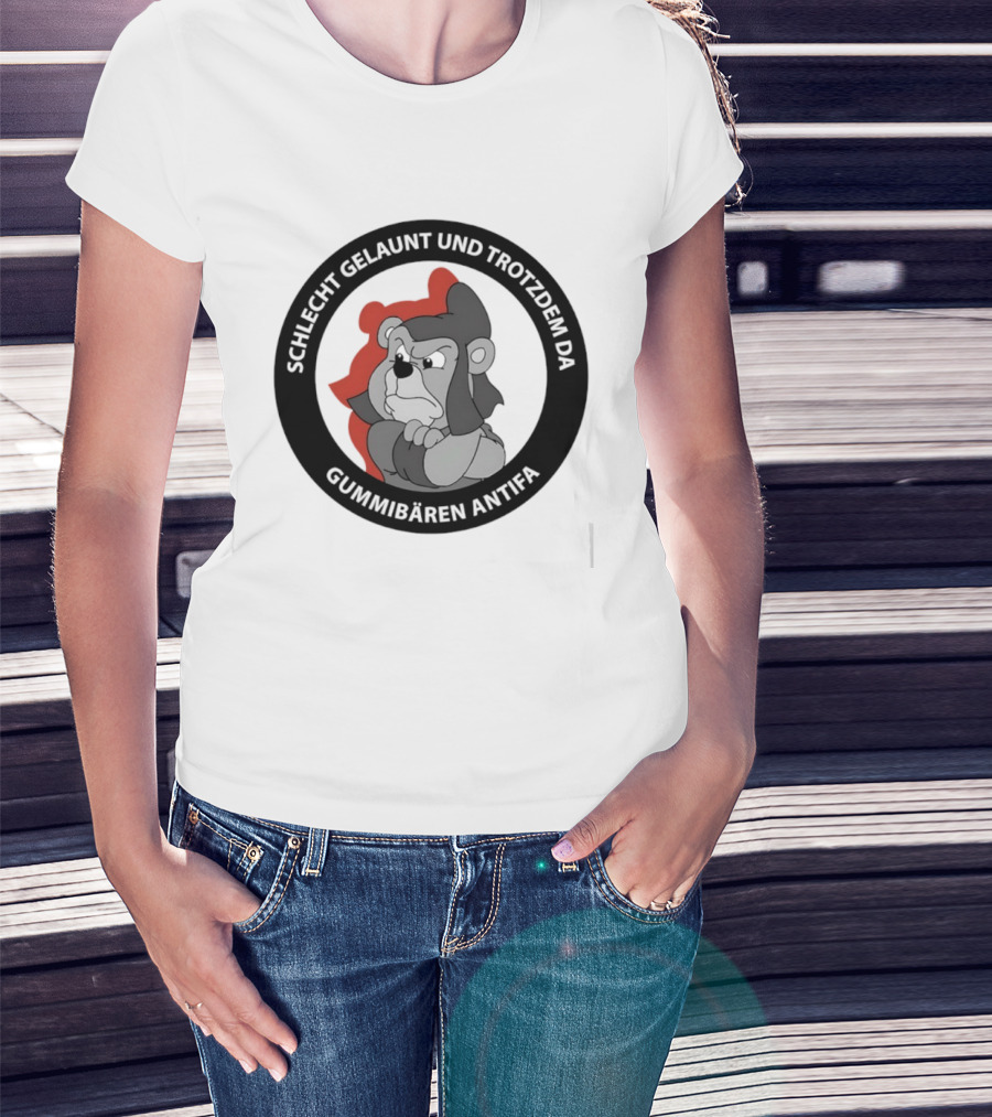 Schlecht Gelaunt Und Trotzdem Da Gummibären Antifa T-Shirt
