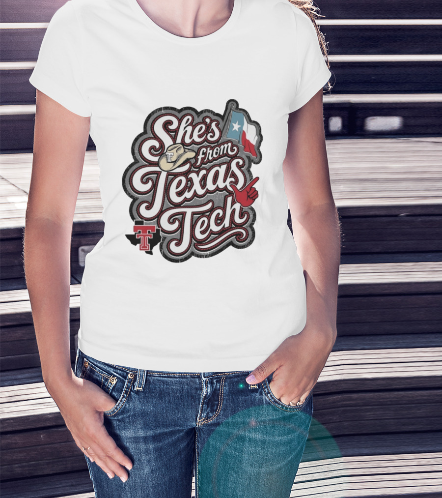 She's From Texas Tech With Texas Flag And Cowboy Hat T-Shirt