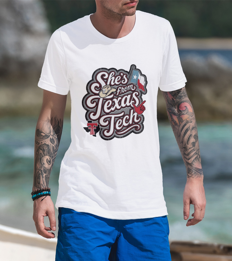 She's From Texas Tech With Texas Flag And Cowboy Hat T-Shirt