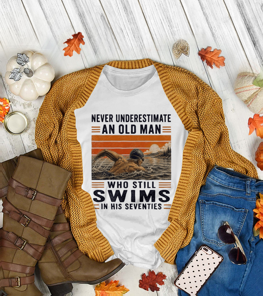 Never Underestimate An Old Man Who Still Swims In His Seventies Vintage Sunset T-Shirt