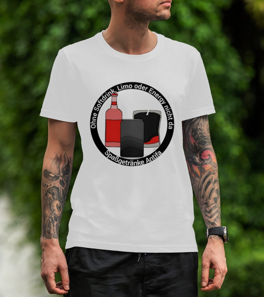 Ohne Softdrink Limo Oder Energy Nicht Da Spaßgetränke Antifa Getränke Flaschen T-Shirt
