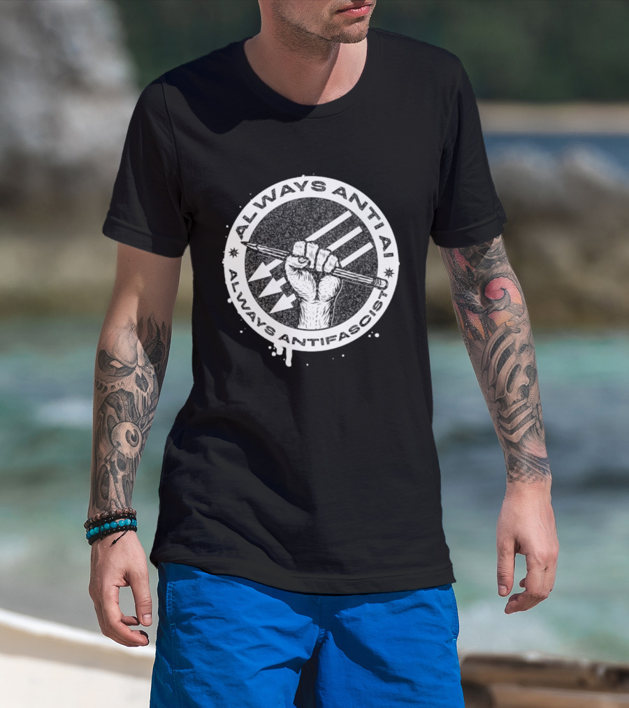Always Anti AI Always Antifascist Raised Fist Pencil Circle Arrows T-Shirt