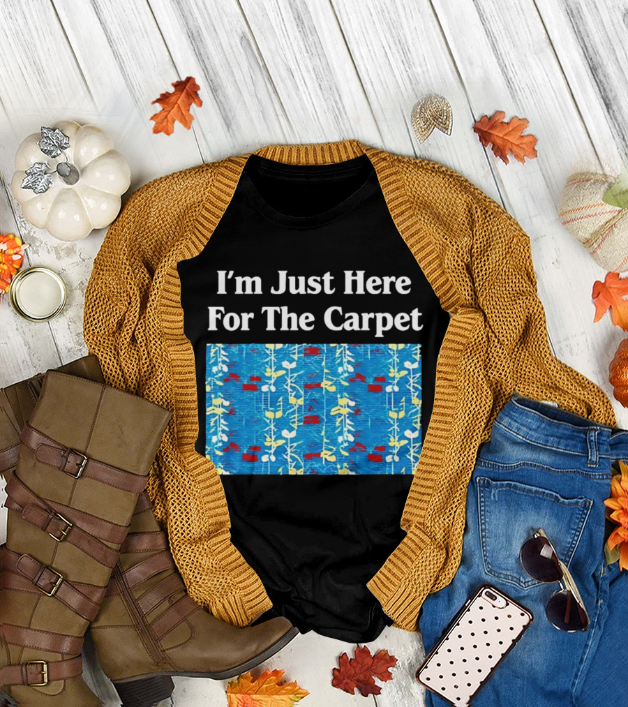 I'm Just Here For The Carpet Floral Blue T-Shirt