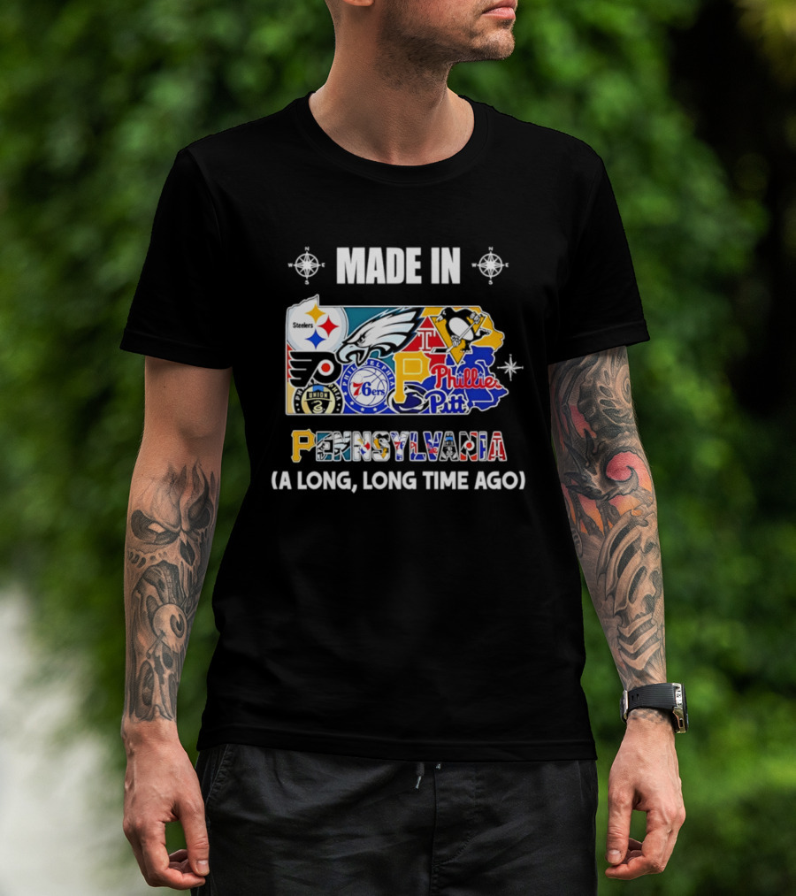 Made In Pennsylvania Sports Teams Map Steelers Eagles Flyers Phillies 76ers Penguins Panthers Long Long Time Ago T-Shirt