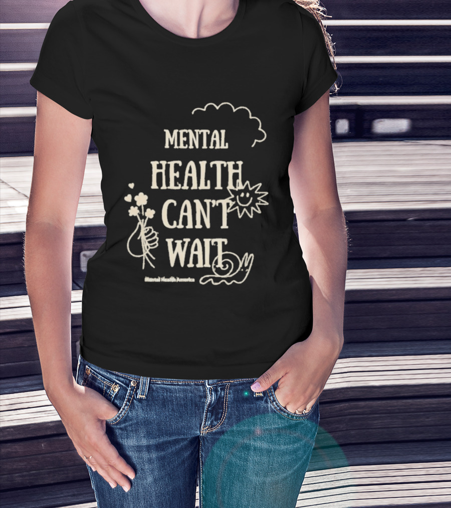 Mental Health Can't Wait Sunshine Smiley Handholding Flowers Snail Cloud T-Shirt