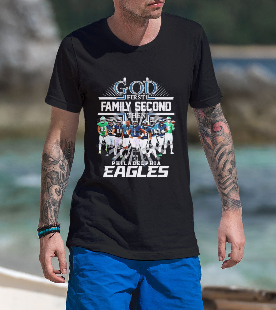 God First Family Second Then Philadelphia Eagles Player Signatures T-Shirt