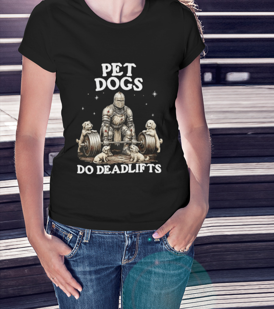 Pet Dogs Do Deadlifts Weightlifting Knight With Puppies T-Shirt