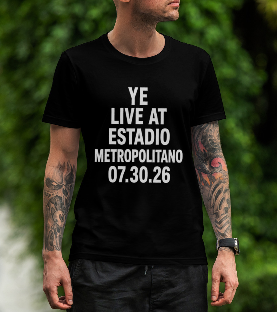 Ye Live At Estadio Metropolitano 07.30.26 T-Shirt