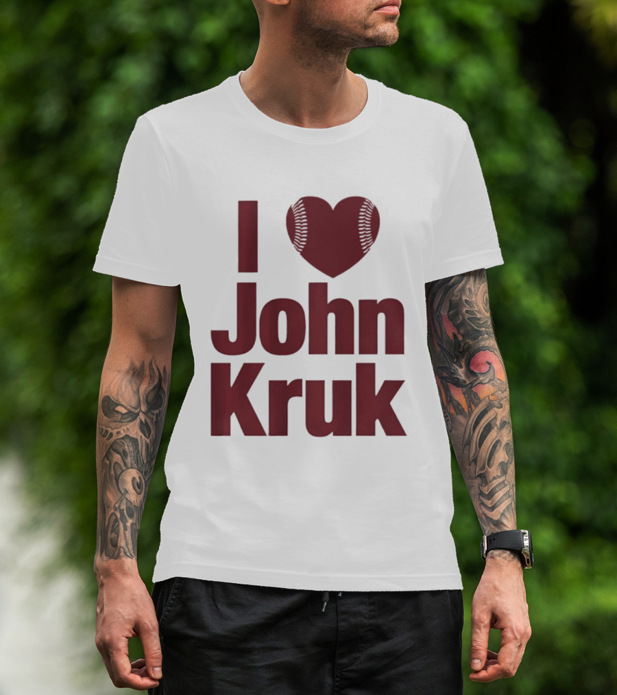 Philadelphia Phillies I Love John Kruk Baseball T-Shirt