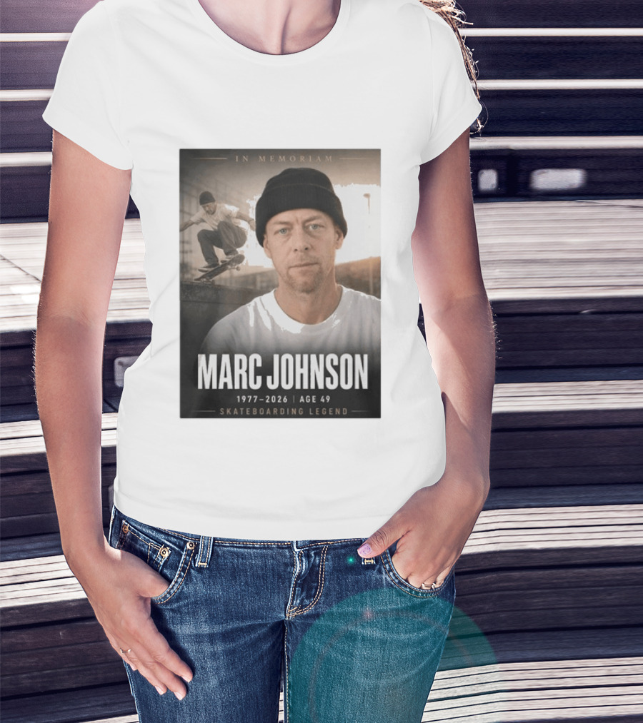 In Memoriam Marc Johnson 1977 2026 Skateboarding Legend T-Shirt