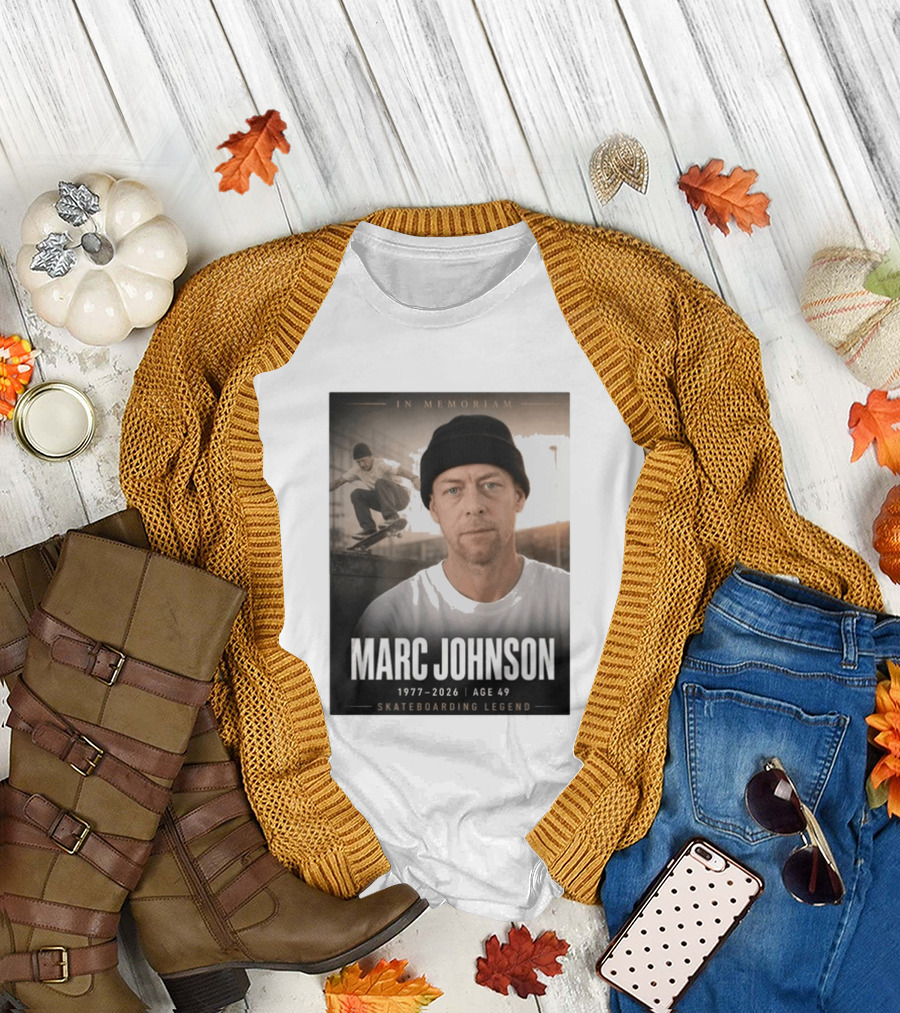 In Memoriam Marc Johnson 1977 2026 Skateboarding Legend T-Shirt