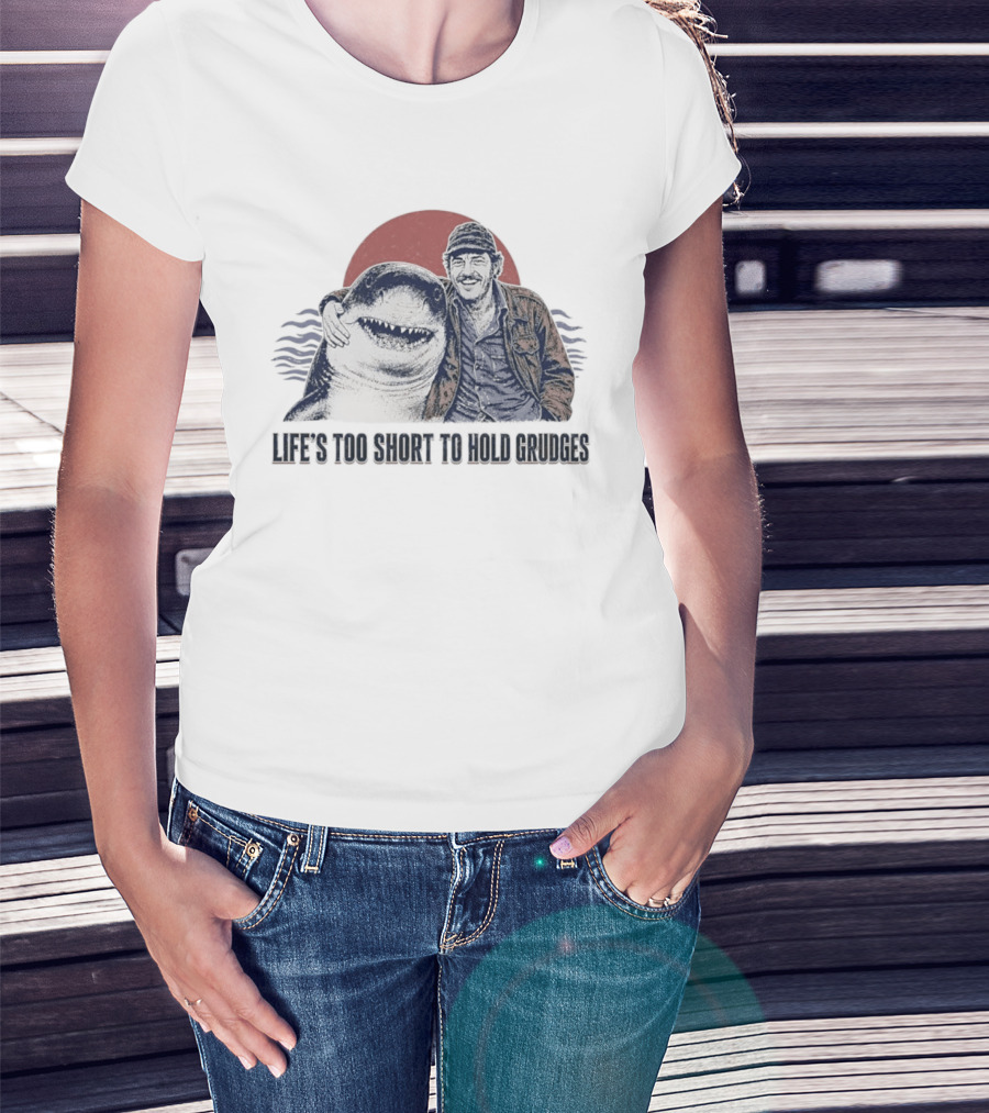 Life's Too Short To Hold Grudges Jaws Robert Shaw Quint Sunset Scene T-Shirt