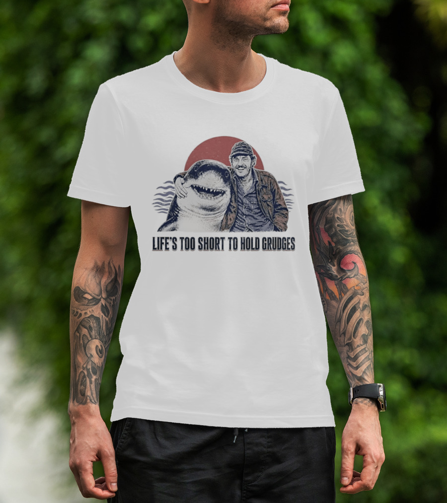 Life's Too Short To Hold Grudges Jaws Robert Shaw Quint Sunset Scene T-Shirt