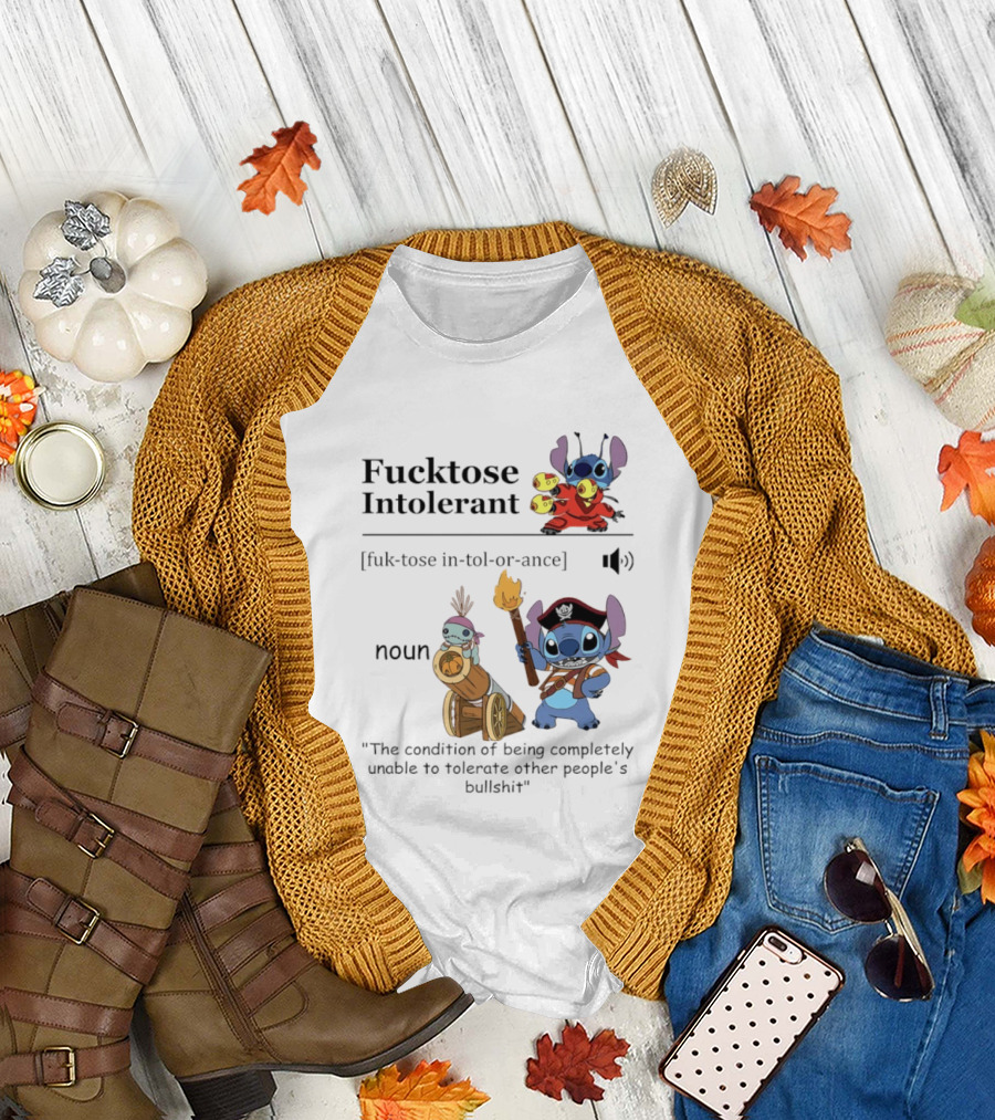 Fucktose Intolerant Stitch Definition Noun Condition Of Being Unable To Tolerate Bullshit T-Shirt