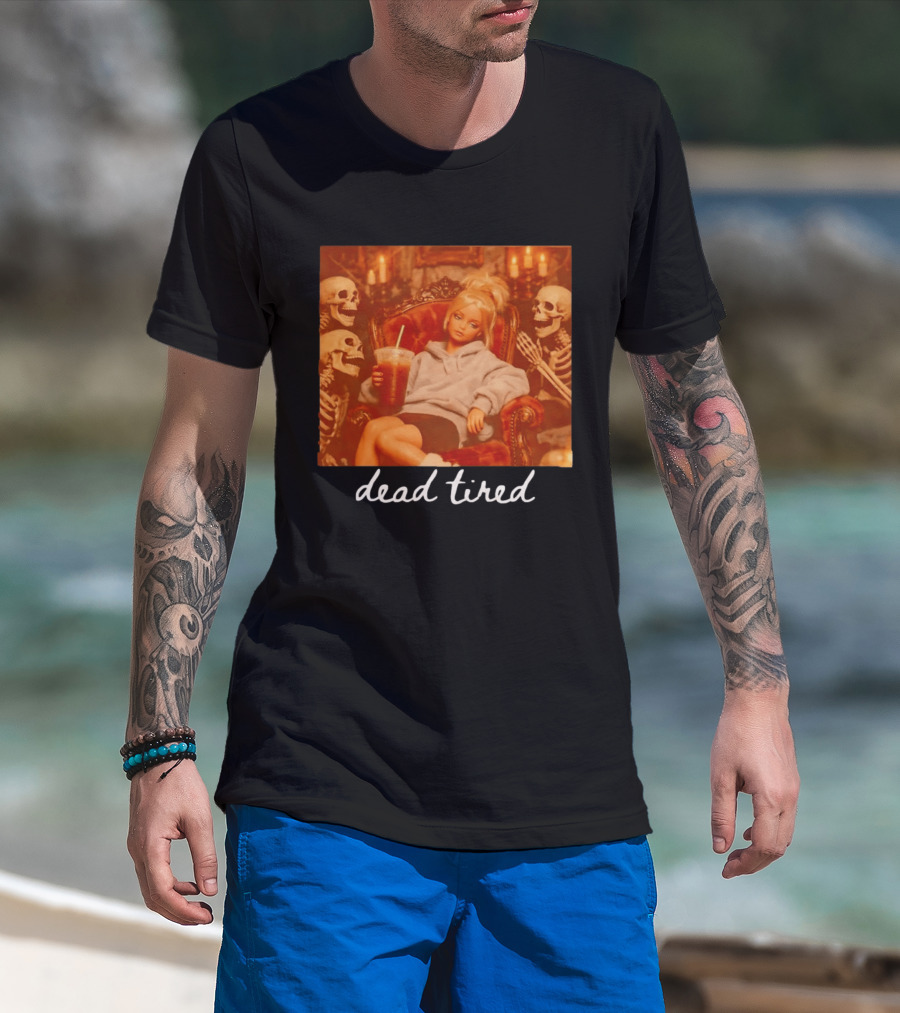 Barbie Dead Tired Skeletons Coffee Chill Vibes T-Shirt