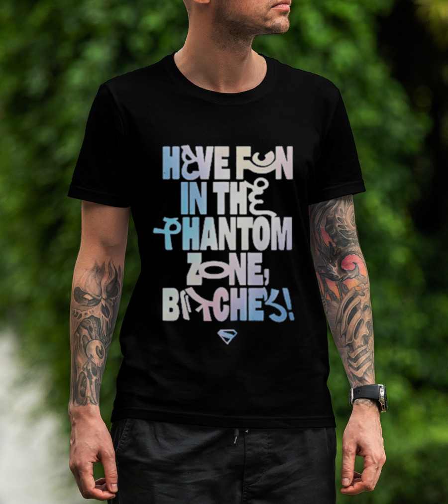 Bioworld Supergirl 2026 Have Fun In The Phantom Zone Bitches T-Shirt