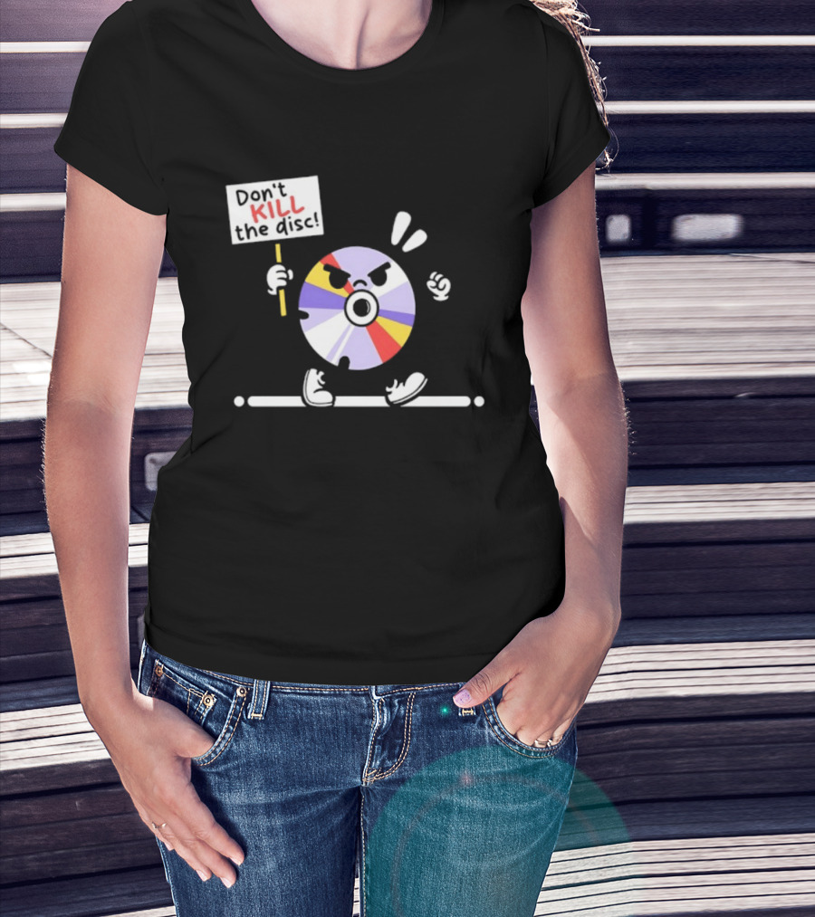 Don't Kill The Disc CD Tech Music Media Protest Cartoon T-Shirt