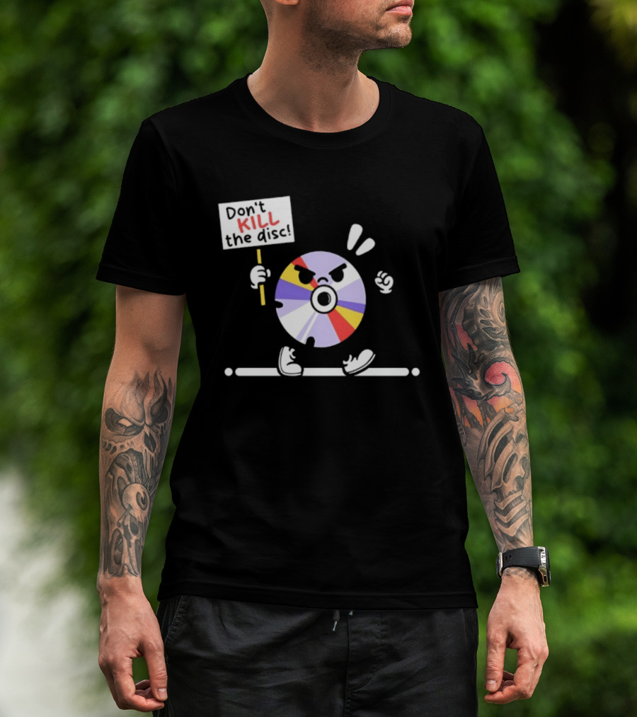 Don't Kill The Disc CD Tech Music Media Protest Cartoon T-Shirt