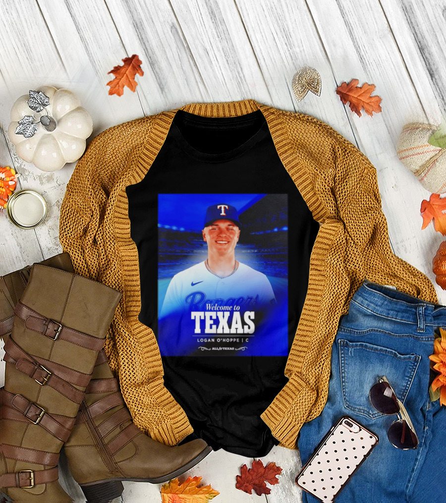 Logan O'Hoppe Welcome To Texas Rangers All For Texas T-Shirt