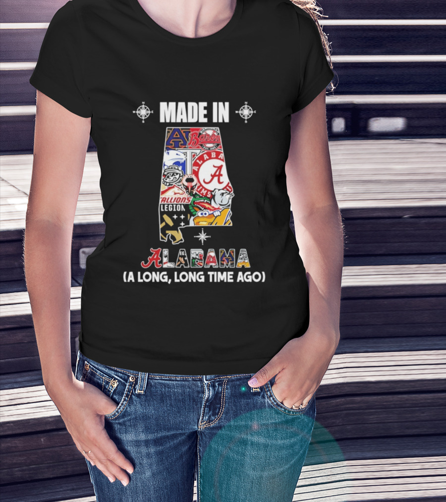 Made In Alabama Auburn Alabama Crimson Tide Barons Stallions A Long Long Time Ago T-Shirt