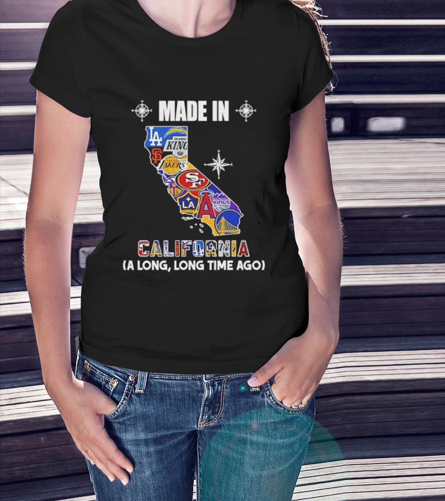 Made In California Sports Teams Map A Long Long Time Ago T-Shirt