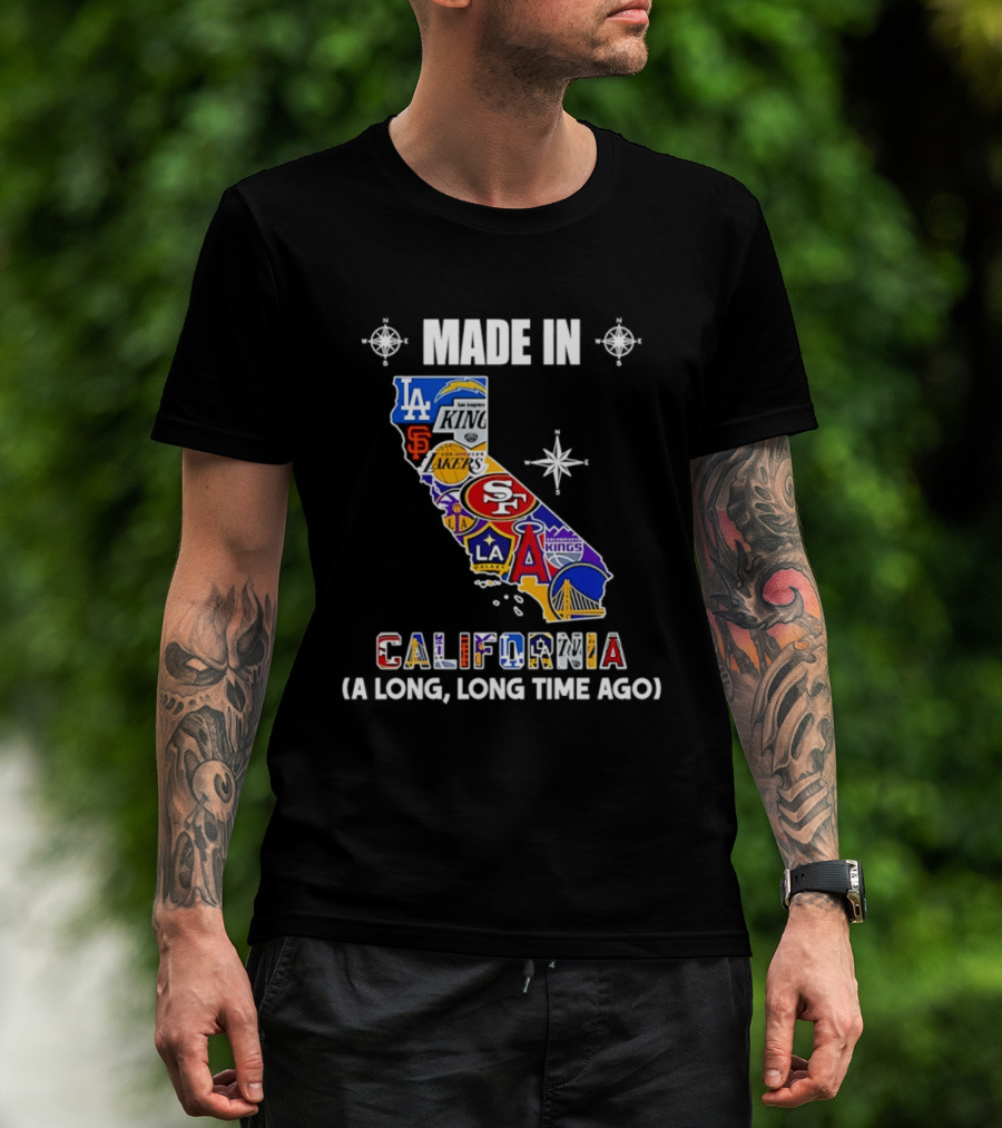 Made In California Sports Teams Map A Long Long Time Ago T-Shirt