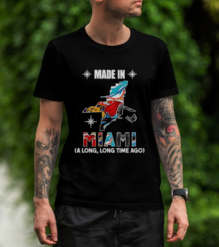 Made In Miami Map A Long Long Time Ago Dolphins Panthers Florida T-Shirt