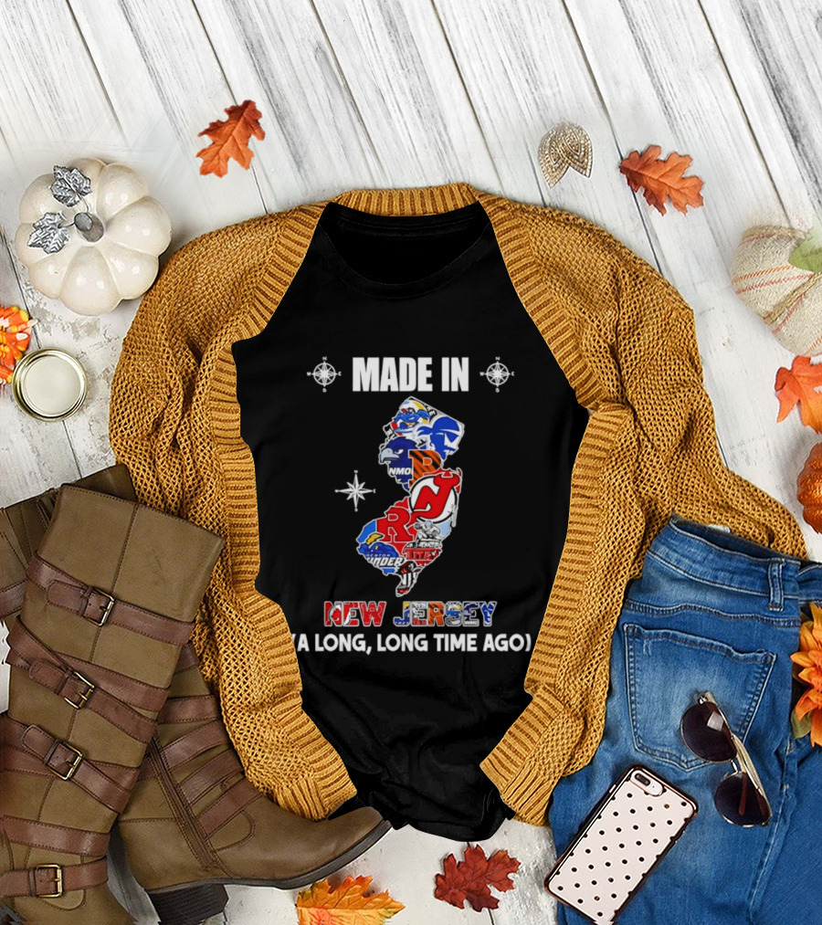 Made In New Jersey State Sports And College Team Logos Map A Long Long Time Ago T-Shirt