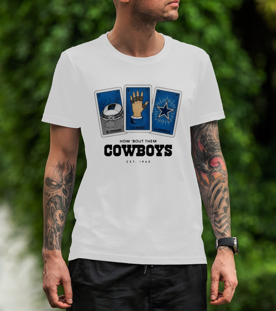 How 'Bout Them Cowboys El Estadio La Mano La Estrella EST 1960 T-Shirt