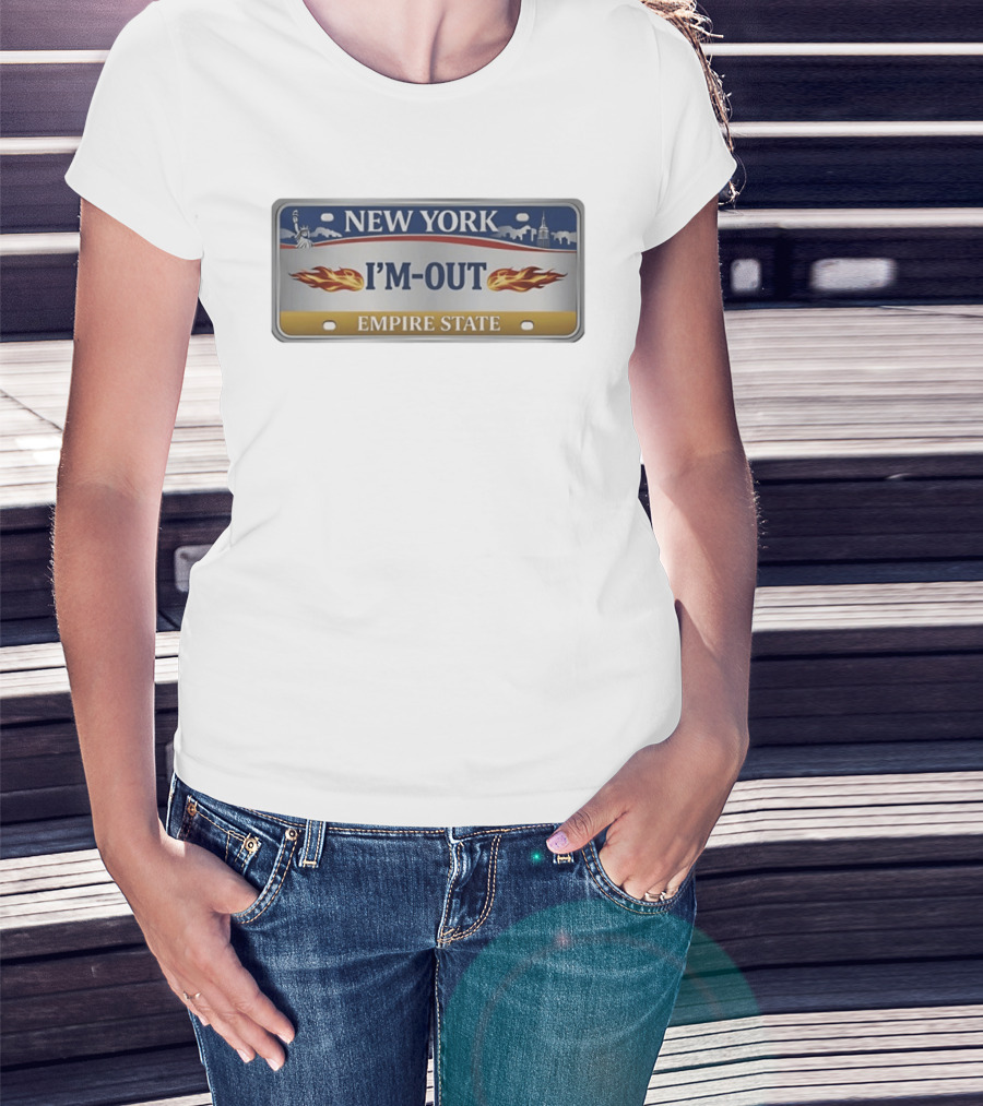 New York I'm Out Empire State License Plate Statue Of Liberty Flames T-Shirt