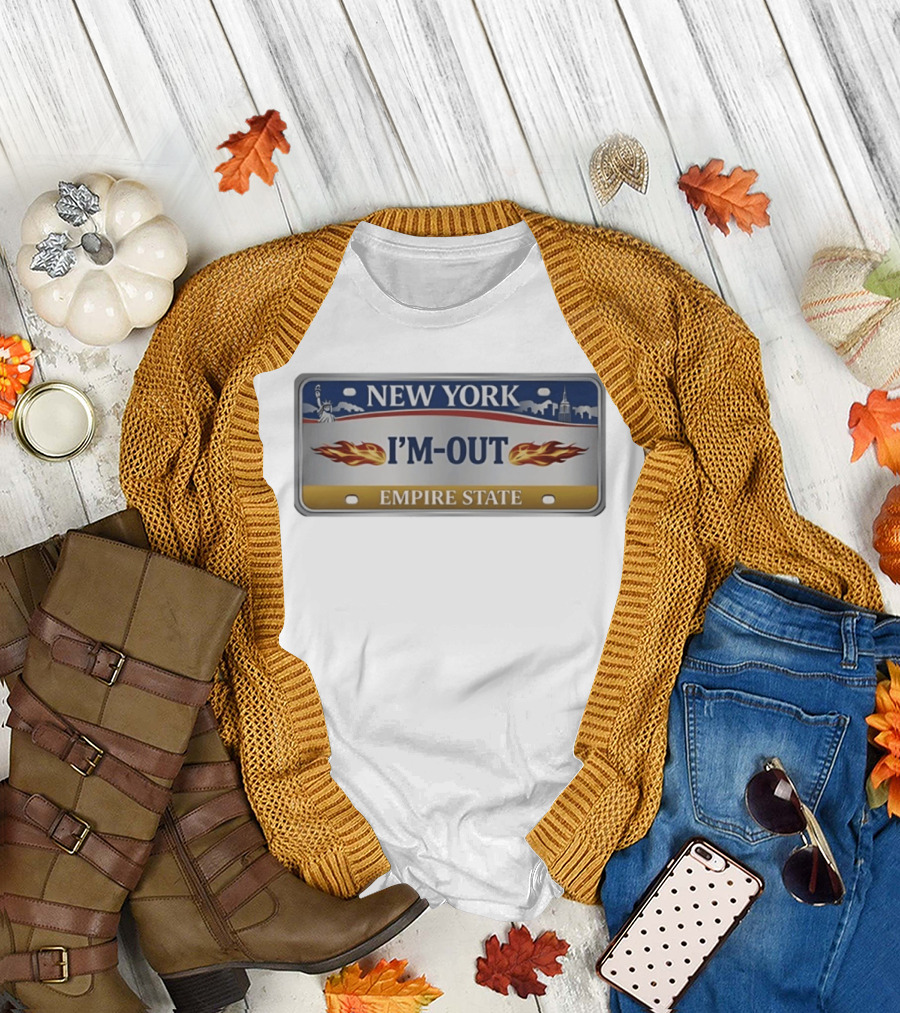 New York I'm Out Empire State License Plate Statue Of Liberty Flames T-Shirt