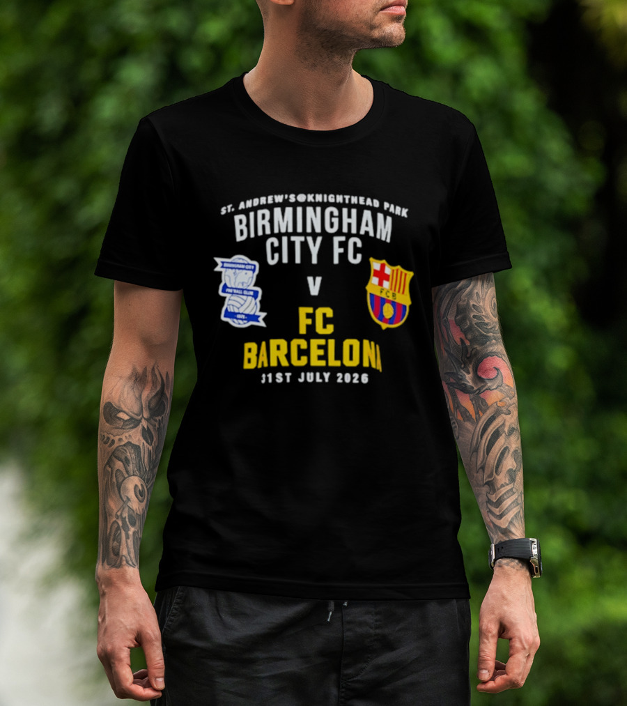 St. Andrew's Knighthead Park Birmingham City FC Vs FC Barcelona 31st July 2026 T-Shirt