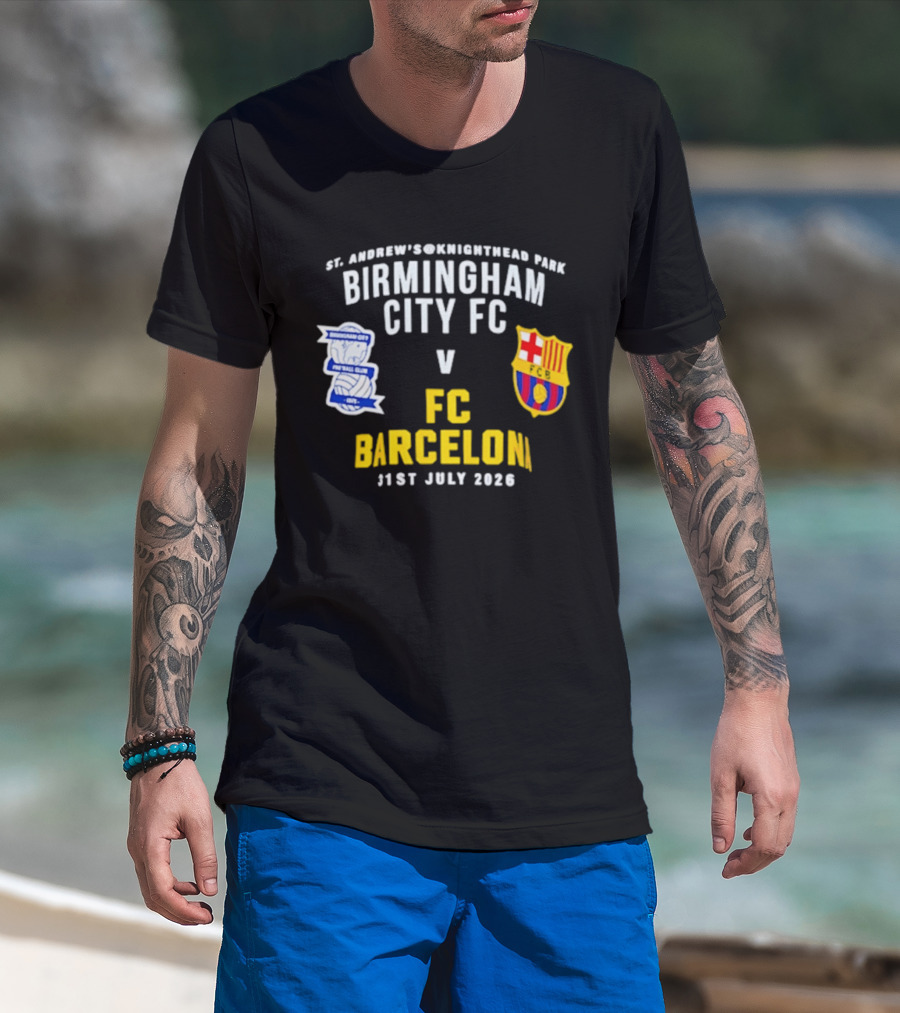 St. Andrew's Knighthead Park Birmingham City FC Vs FC Barcelona 31st July 2026 T-Shirt