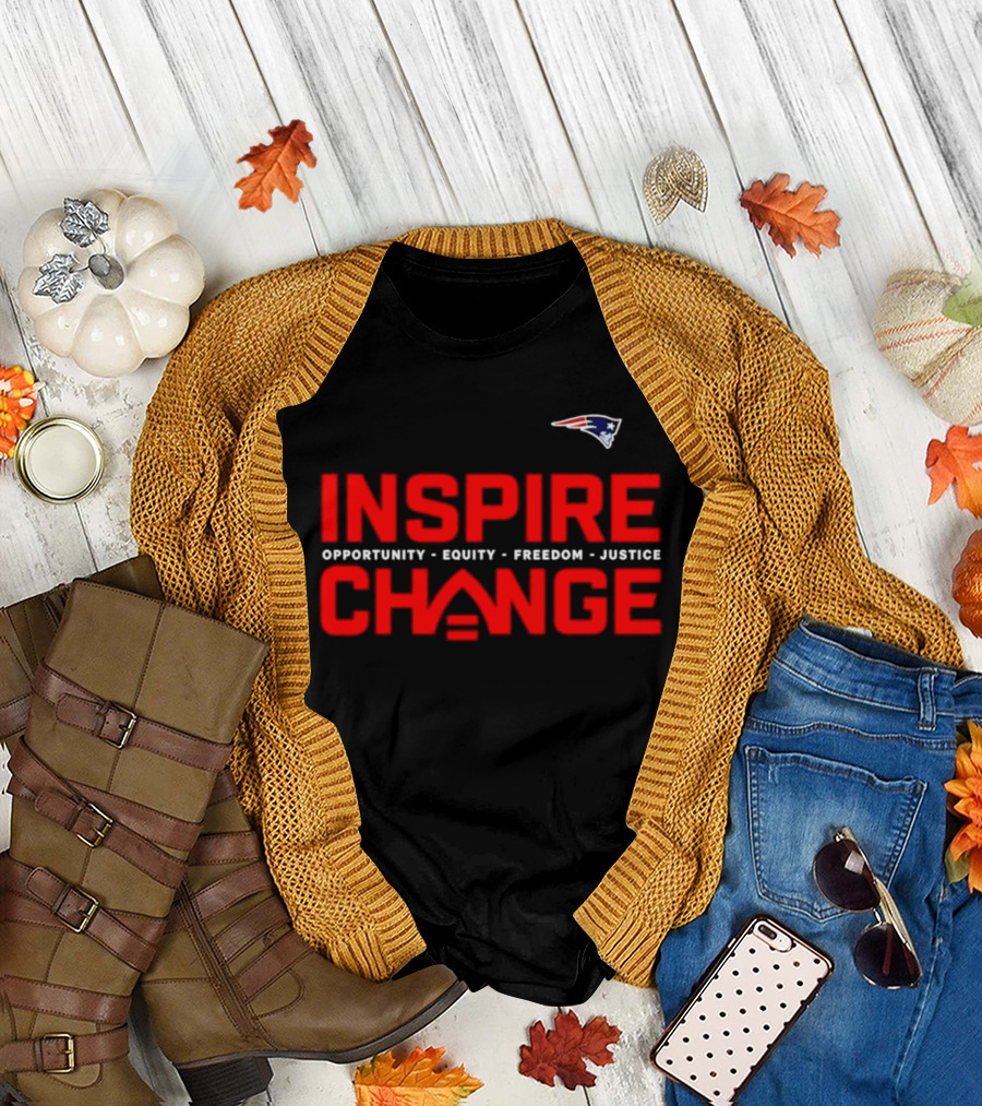 New England Patriots Inspire Change Opportunity Equity Freedom Justice T-Shirt